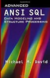 Advanced ANSI SQL Data Modeling and Structure Processing