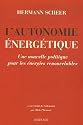 L'autonomie énergétique : Une nouvelle politique pour les énergies renouvelables