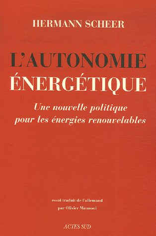 L'autonomie énergétique : Une nouvelle politique pour les énergies renouvelables