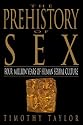 The Prehistory of Sex: Four Million Years of Human Sexual Culture