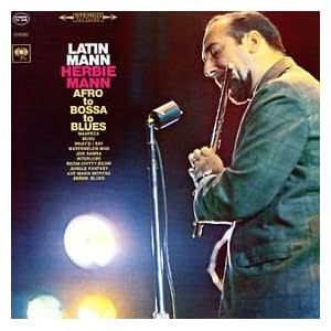 Latin Mann: Afro to Bossa to Blues [Vinyl LP] [Stereo] by Herbie Mann, Oliver Nelson, Dave Pike, Jimmy Heath, and Carmell Jones (Vinyl - 1965) - Original recording