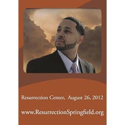 Resurrection Center August 26, 2012