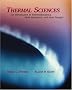 Thermal Sciences: An Introduction to Thermodynamics, Fluid Mechanics, and Heat Transfer: An Introduction to Thermodyamics, Fluid Mechanics, Heat Transfer