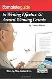 The Complete Guide to Writing Effective & Award-Winning Grants: Step-by-Step Instructions With Companion CD-ROM