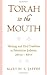 Torah in the Mouth: Writing and Oral Tradition in Palestinian Judaism 200 BCE-400 CE