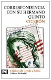 Correspondencia con su hermano Quinto/ Correspondence with His Brother Quinto (Biblioteca Tematica)