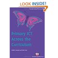Primary ICT Across the Curriculum (Transforming Primary QTS)