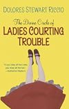 The Divine Circle of Ladies Courting Trouble