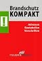FeuerTRUTZ Brandschutz Kompakt: Adressen, Bautabellen, Vorschriften