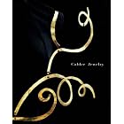 Calder Jewelry by  Mark Rosenthal, Alexander S. C. Rower, Holton Rower, and Maria Robledo