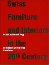 Swiss Furniture and Interiors 1900-2000