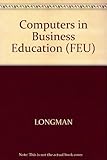 Computers in business education : a practical guide