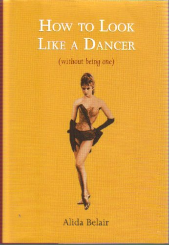 How to Look Like a Dancer (Without being one)