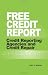 Free Credit Report: Credit Reporting Agencies and Credit Repair