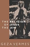 The Religion of Jesus the Jew