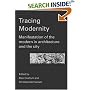 Tracing Modernity: Manifestations of the Modern in Architecture and the City