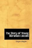 The Story of Young Abraham Lincoln