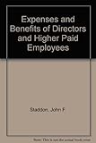 Expenses and benefits of directors and higher paid employees