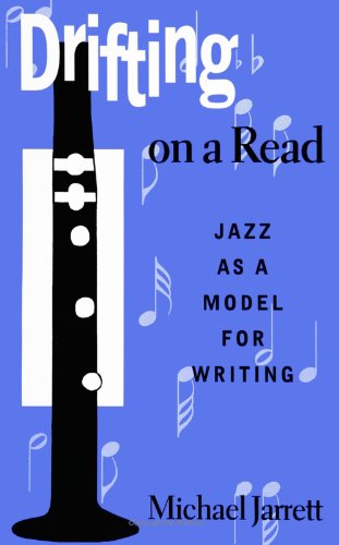 Drifting on a Read: Jazz As a Model for Writing (SUNY Series in American Labor History) (Suny Series, Interruptions: Border Testimony & Critical Discourse)