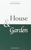 House ; &, Garden : two linked plays