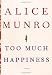 Too Much Happiness