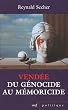 Vend�e : du g�nocide au m�moricide : M�canique d'un crime l�gal contre l'humanit�