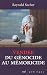 Vend�e : du g�nocide au m�moricide : M�canique d'un crime l�gal contre l'humanit�