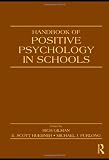 Handbook of Positive Psychology in Schools