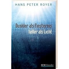 Dunkler als Finsternis - heller als Licht