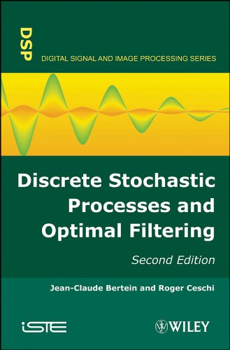 Discrete Stochastic Processes and Optimal Filtering (Digital Signal and Image Processing)
