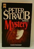Produkt-Bild: Verlag: Heyne - Autor PETER STRAUB: Mystery. Roman. [Auflage unbekannt] [1111]