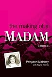 The Making of a Madam: A Memoir