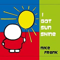 I Got Sunshine