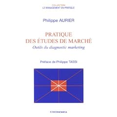 Pratique des �tudes de march� : Outils du diagnostic marketing