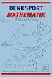 Denksport-Mathematik: R�tsel, Aufgaben und Eselsbr�cken