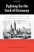 Fighting for the Soul of Germany: The Catholic Struggle for Inclusion after Unification (Harvard Historical Studies)