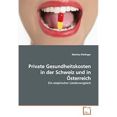 Private Gesundheitskosten in der Schweiz und in �sterreich: Ein empirischer L�ndervergleich