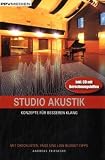 Studio Akustik: Konzepte f&uuml;r besseren Klang - Andreas Friesecke