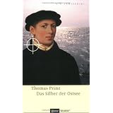 Das Silber der Ostsee. Ein Hansekrimi. Tatort L�beck und Rostockvon "Thomas Prinz"