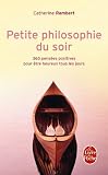 Petite philosophie du soir : 365 pensées positives pour être heureux tous les jours