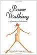Power Walking: A Journey to Wholeness