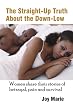 The Straight-Up Truth About the Down-Low: Women Share Their Stories of Betrayal, Pain and Survival