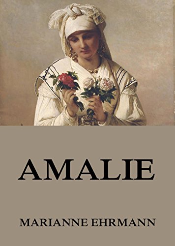 Amalie: Vollständige Ausgabe (German Edition)
