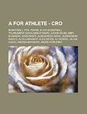 A for Athlete - CRO: Basketball, PUR, Tennis, $1,000 basketball tournament scholarship snafu, Aaron Miles, Abet Guidaben, Adam Keefe, Aleksandar ... Allan Caidic, Andrea Bargnani, Andrei Kiri