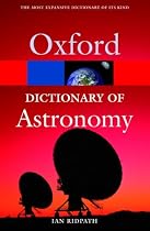 A Dictionary of Astronomy (Oxford Paperback Reference)