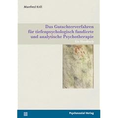 Das Gutachterverfahren f�r tiefenpsychologisch fundierte und analytische Psychotherapie: Ein Handbuch