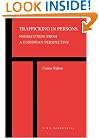 Trafficking in Persons: Prosecution from a European Perspective