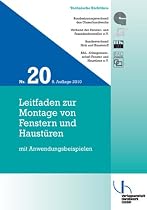Technische Richtlinien des Glaserhandwerks: Leitfaden zur Montage von Fenstern und Haust&uuml;ren: mit Anwendungsbeispielen: 20
