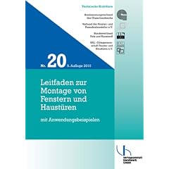 Technische Richtlinien des Glaserhandwerks: Leitfaden zur Montage von Fenstern und Haust�ren: mit Anwendungsbeispielen: 20