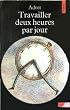 Travailler deux heures par jour